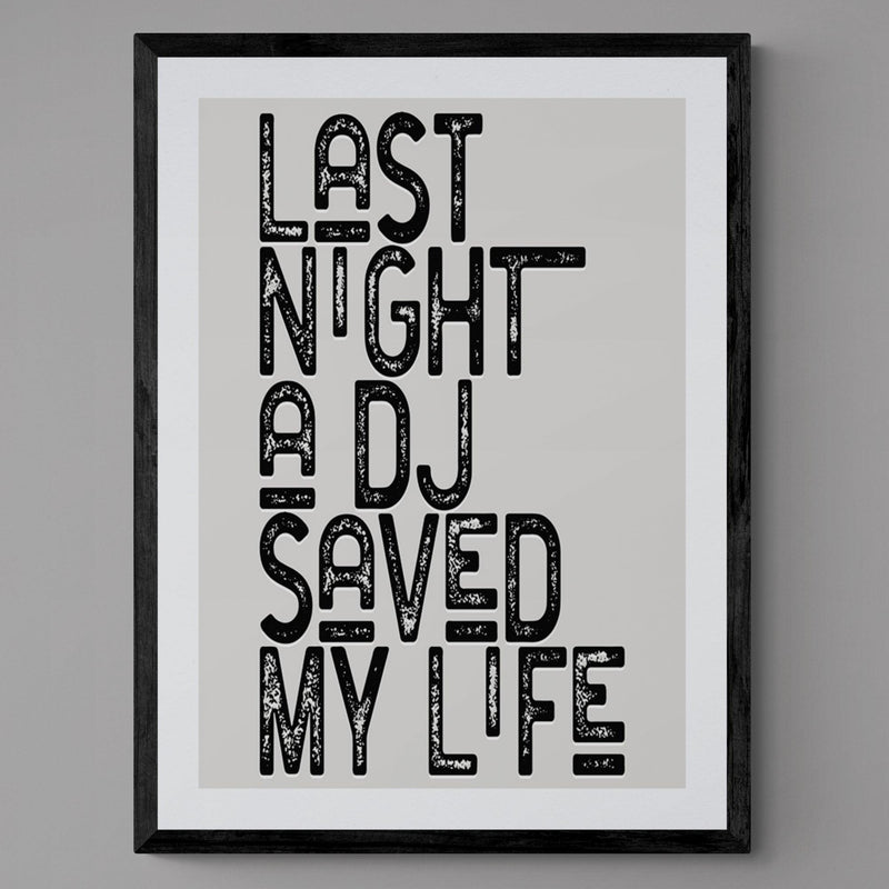 Last Night A DJ Saved My Life Song Lyric Poster Wall Art Print - Ink North 