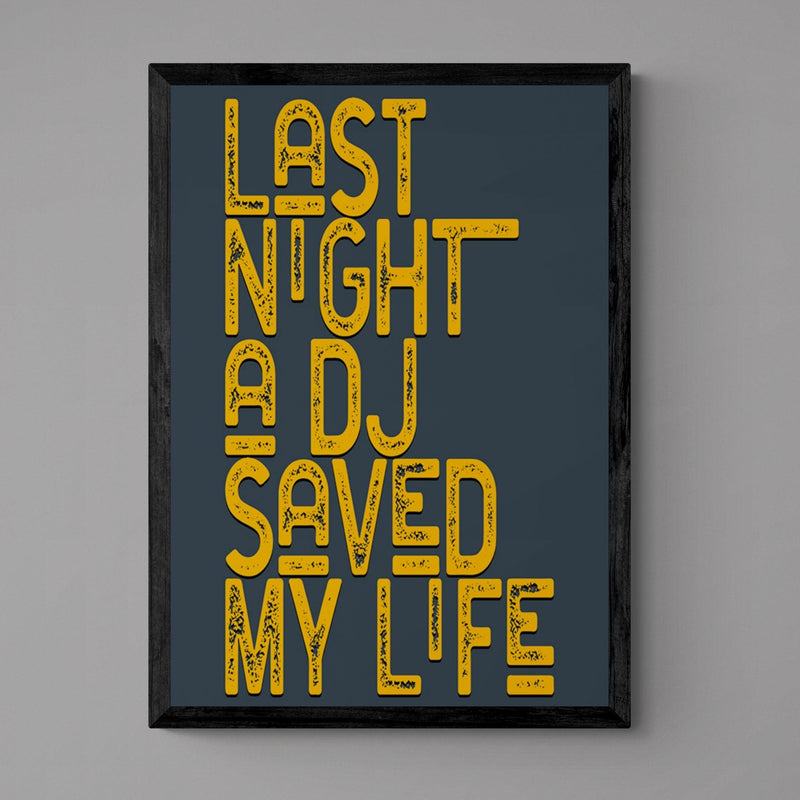 Last Night A DJ Saved My Life Song Lyric Poster Wall Art Print - Ink North 