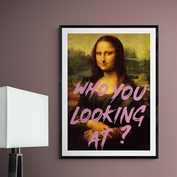 Mona Lisa Who You Looking At Quote graffiti wall street art print - Ink North 