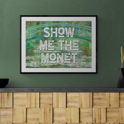 Show Me The Monet graffiti wall street art print - Ink North 