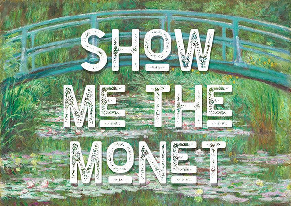 Show Me The Monet graffiti wall street art print - Ink North 