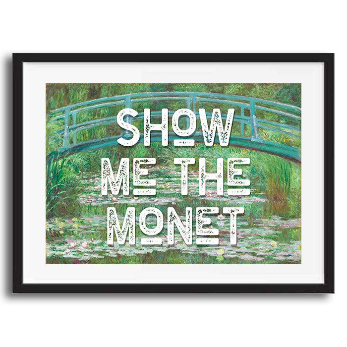 Show Me The Monet graffiti wall street art print - Ink North 