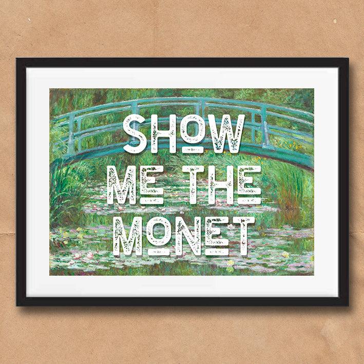 Show Me The Monet graffiti wall street art print - Ink North 