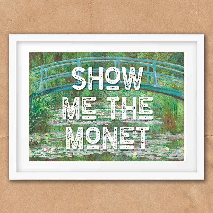 Show Me The Monet graffiti wall street art print - Ink North 