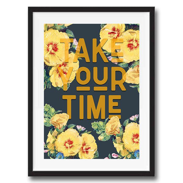 Take Your Time Motivational Typography Quote Poster Wall Art Print - Ink North 