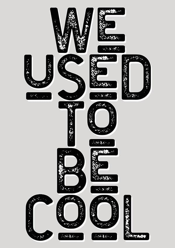 We Used To Be Cool Funny Bar Quote Poster Wall Art Print - Ink North 